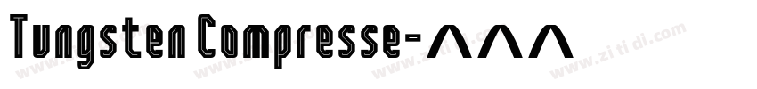 Tungsten Compresse字体转换